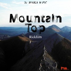 Mountain Top Riddim...